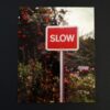 Jack Pierson, Slow  (Signed & Numbered)